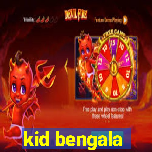 kid bengala